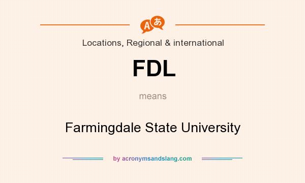 What does FDL mean? It stands for Farmingdale State University