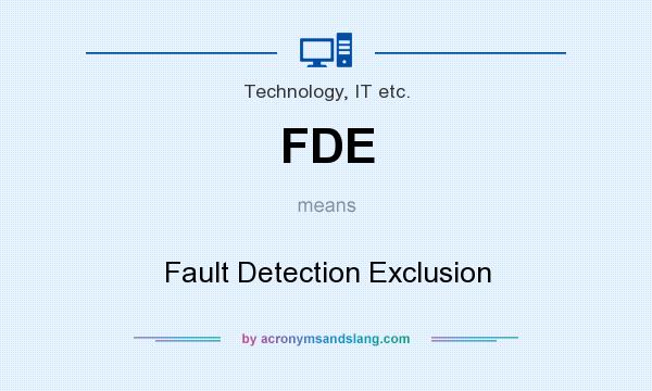What does FDE mean? It stands for Fault Detection Exclusion