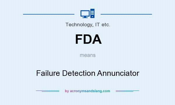 What does FDA mean? It stands for Failure Detection Annunciator
