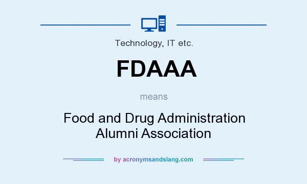 What does FDAAA mean? It stands for Food and Drug Administration Alumni Association