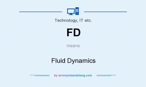 What does FD mean? It stands for Fluid Dynamics