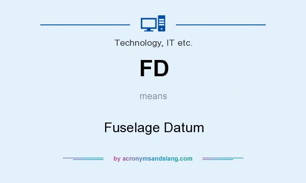 What does FD mean? It stands for Fuselage Datum