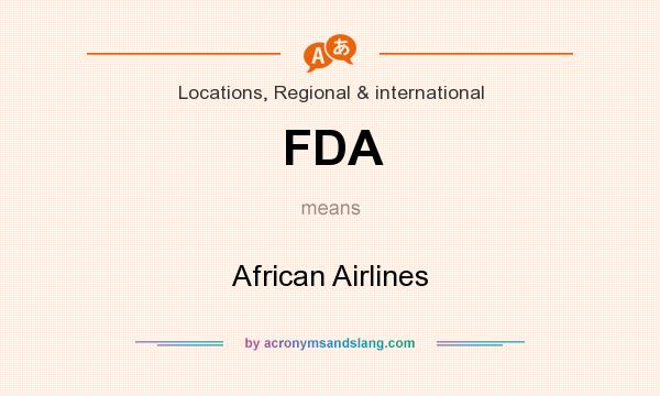 What does FDA mean? It stands for African Airlines