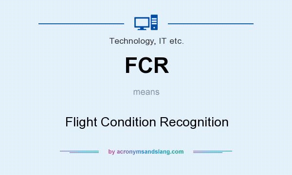 What does FCR mean? It stands for Flight Condition Recognition
