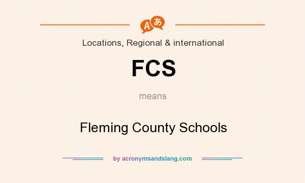 What does FCS mean? It stands for Fleming County Schools
