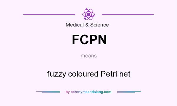 What does FCPN mean? It stands for fuzzy coloured Petri net