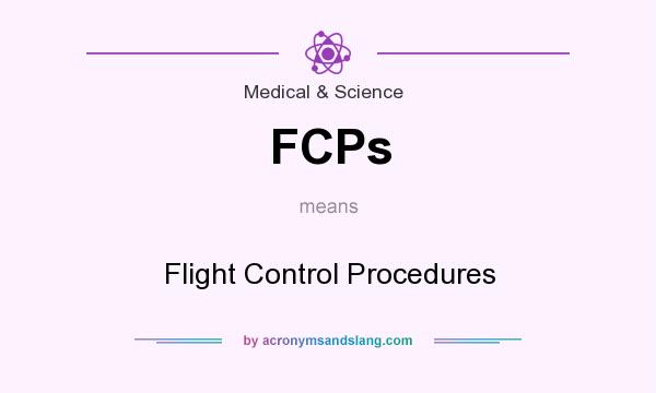 What does FCPs mean? It stands for Flight Control Procedures