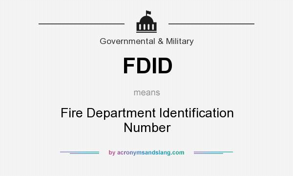 What does FDID mean? It stands for Fire Department Identification Number