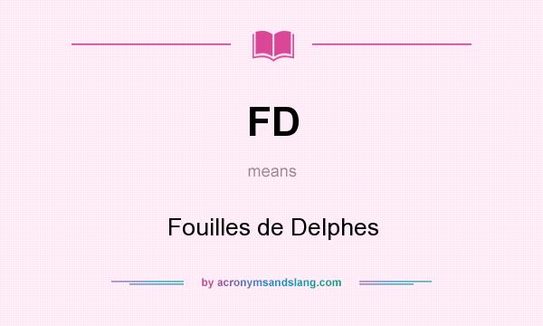 What does FD mean? It stands for Fouilles de Delphes