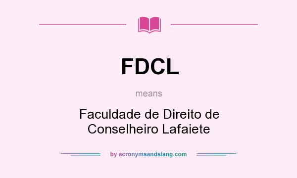 What does FDCL mean? It stands for Faculdade de Direito de Conselheiro Lafaiete