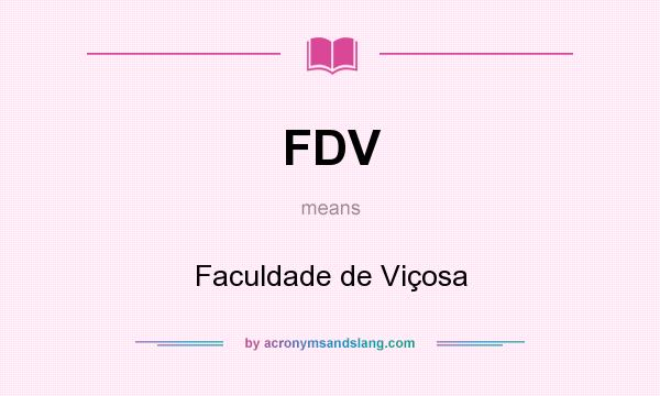 What does FDV mean? It stands for Faculdade de Viçosa