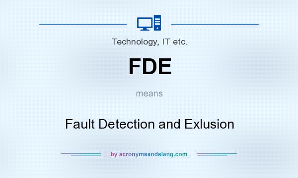What does FDE mean? It stands for Fault Detection and Exlusion