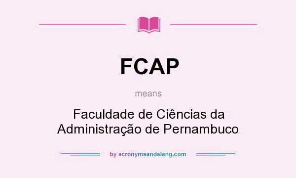 What does FCAP mean? It stands for Faculdade de Ciências da Administração de Pernambuco