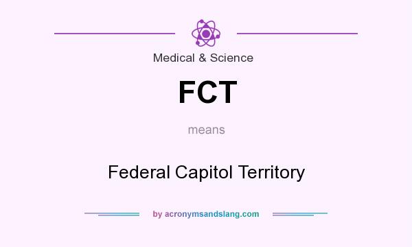 What does FCT mean? It stands for Federal Capitol Territory