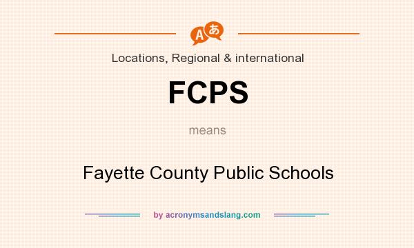 What does FCPS mean? It stands for Fayette County Public Schools