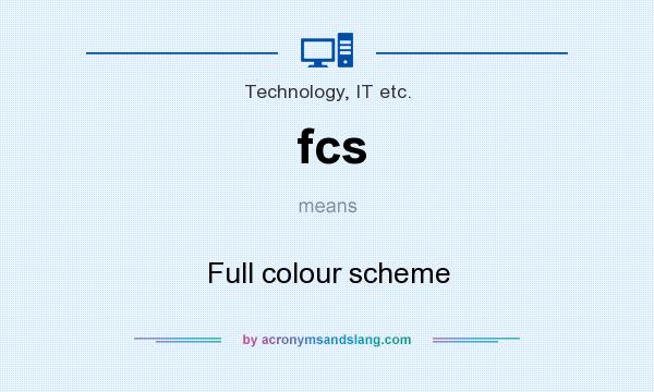 What does fcs mean? It stands for Full colour scheme