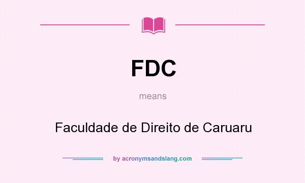 What does FDC mean? It stands for Faculdade de Direito de Caruaru