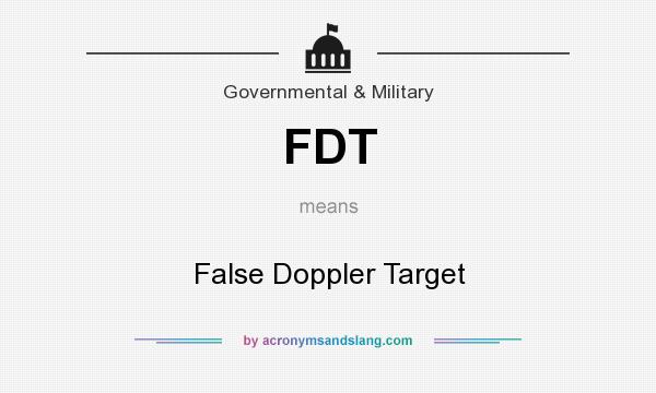 What does FDT mean? It stands for False Doppler Target