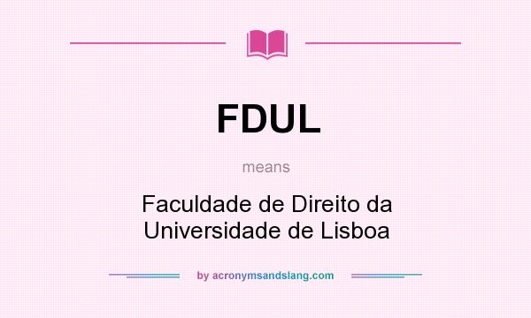 What does FDUL mean? It stands for Faculdade de Direito da Universidade de Lisboa