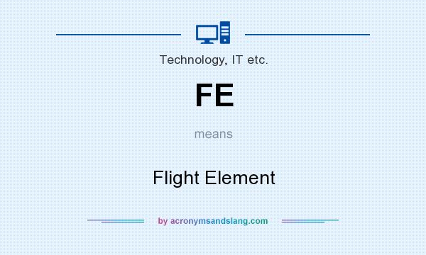 What does FE mean? It stands for Flight Element
