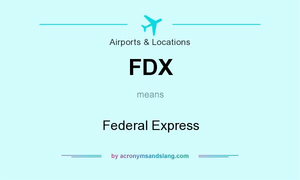 What does FDX mean? It stands for Federal Express