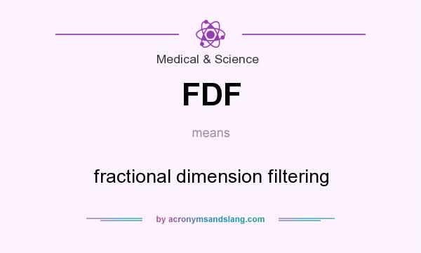 What does FDF mean? It stands for fractional dimension filtering