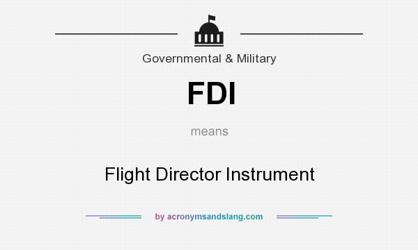 What does FDI mean? It stands for Flight Director Instrument