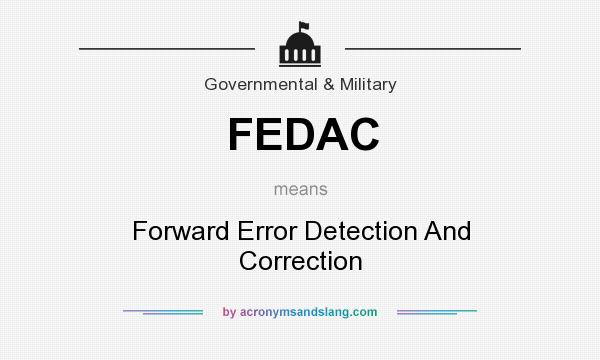 What does FEDAC mean? It stands for Forward Error Detection And Correction