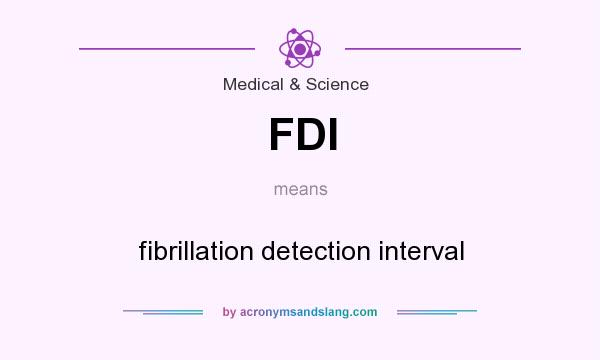 What does FDI mean? It stands for fibrillation detection interval