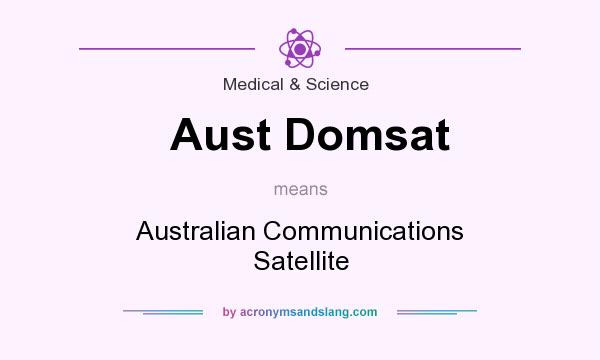 What does Aust Domsat mean? It stands for Australian Communications Satellite