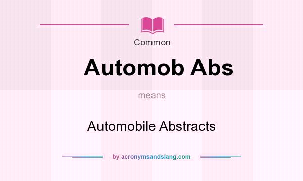 What does Automob Abs mean? It stands for Automobile Abstracts