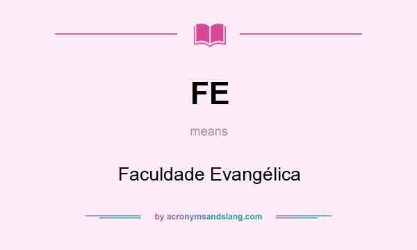 What does FE mean? It stands for Faculdade Evangélica