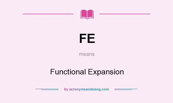 What does FE mean? It stands for Functional Expansion