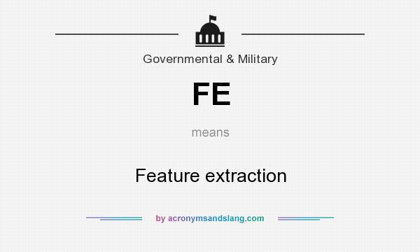What does FE mean? It stands for Feature extraction