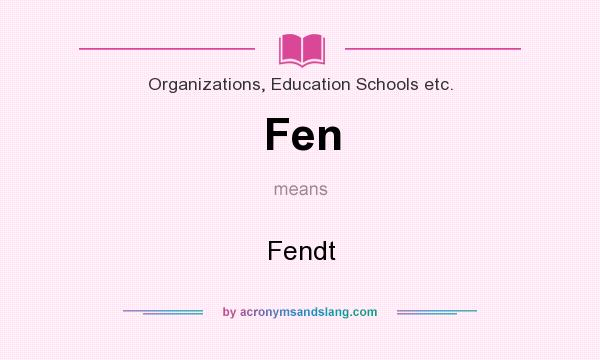 What does Fen mean? It stands for Fendt