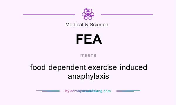 What does FEA mean? It stands for food-dependent exercise-induced anaphylaxis