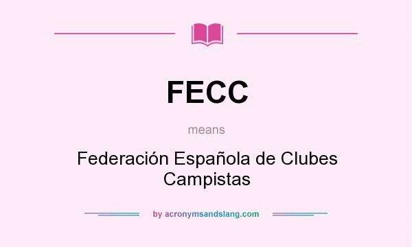 What does FECC mean? It stands for Federación Española de Clubes Campistas