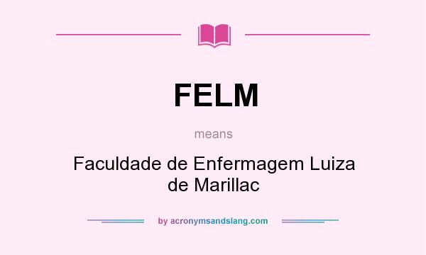 What does FELM mean? It stands for Faculdade de Enfermagem Luiza de Marillac