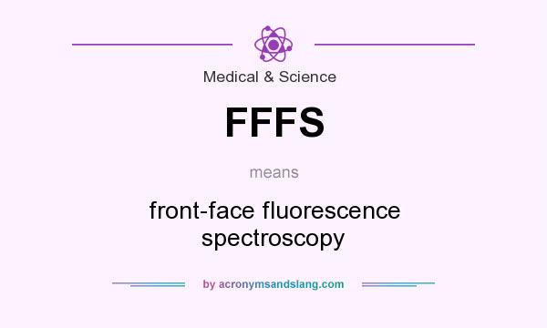 What does FFFS mean? It stands for front-face fluorescence spectroscopy