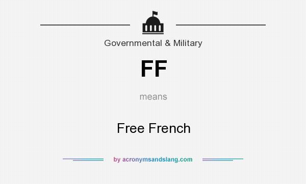 What does FF mean? It stands for Free French