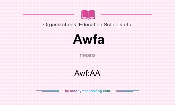 What does Awfa mean? It stands for Awf:AA