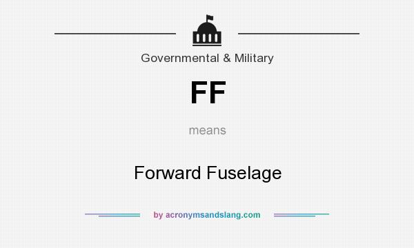 What does FF mean? It stands for Forward Fuselage