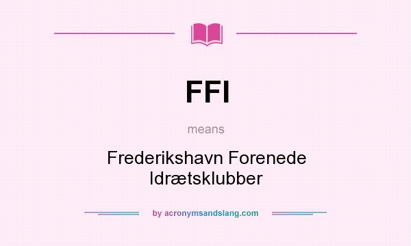 What does FFI mean? It stands for Frederikshavn Forenede Idrætsklubber