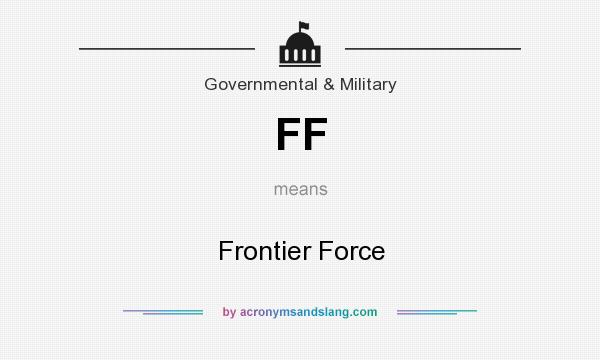 What does FF mean? It stands for Frontier Force