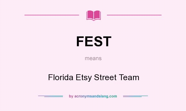 What does FEST mean? It stands for Florida Etsy Street Team