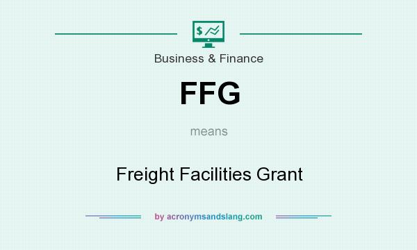 What does FFG mean? It stands for Freight Facilities Grant