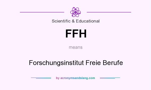 What does FFH mean? It stands for Forschungsinstitut Freie Berufe