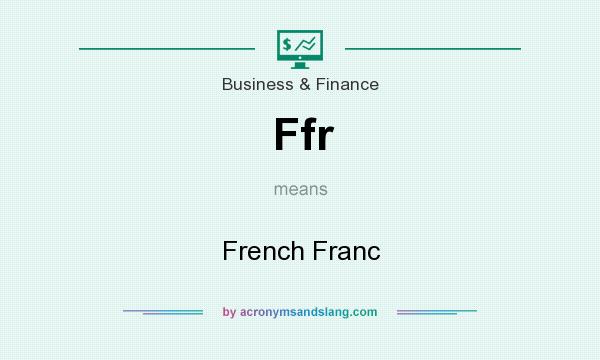What does Ffr mean? It stands for French Franc