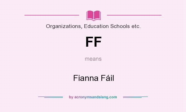 What does FF mean? It stands for Fianna Fáil