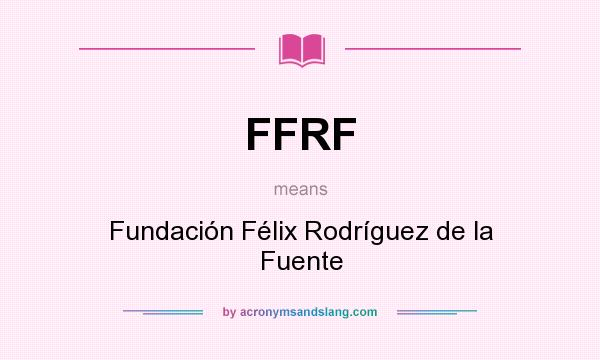 What does FFRF mean? It stands for Fundación Félix Rodríguez de la Fuente